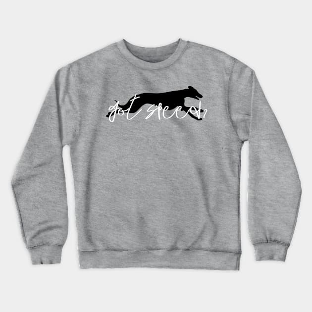 Got Speed?  Whippet or Greyhound Lover Crewneck Sweatshirt by Imp's Dog House